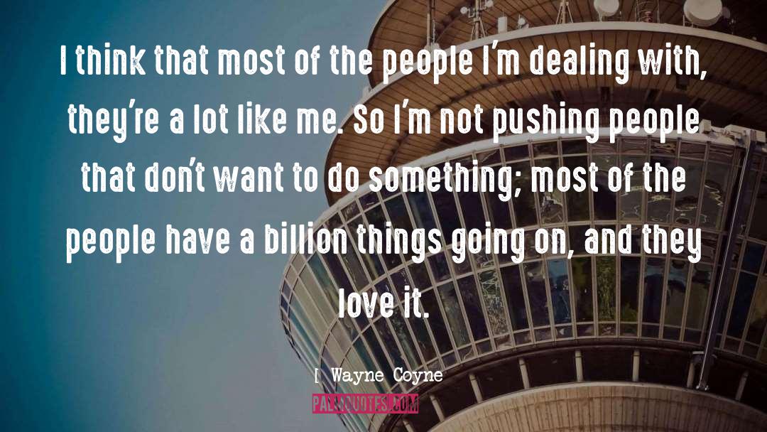 Dealing With Heartbreak quotes by Wayne Coyne