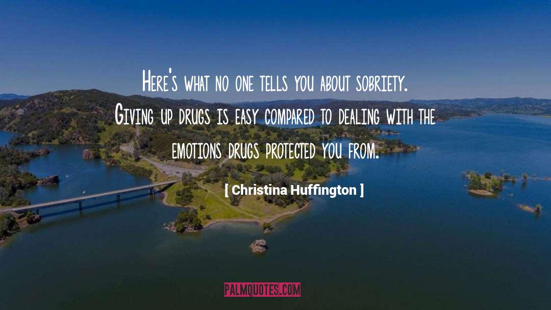 Dealing With Heartbreak quotes by Christina Huffington