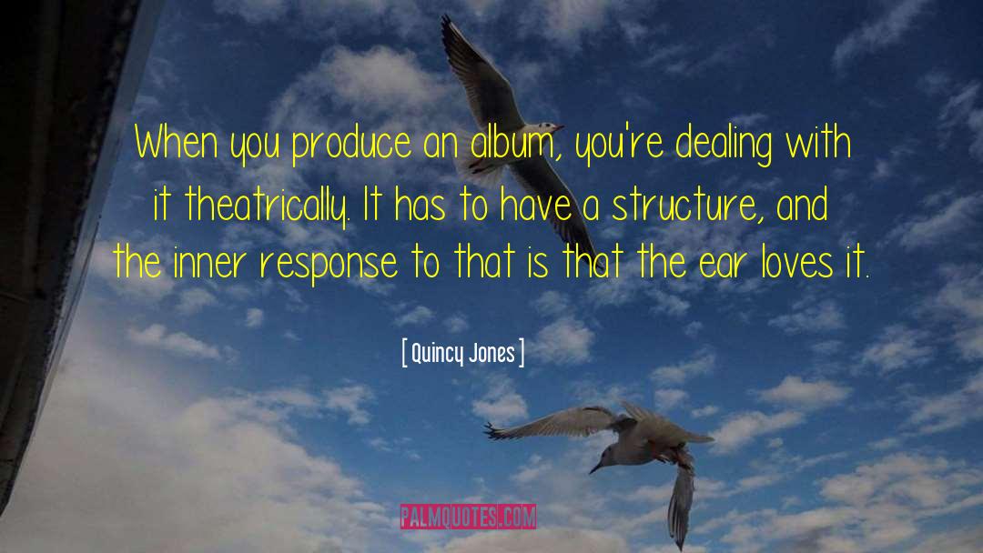 Dealing With It quotes by Quincy Jones