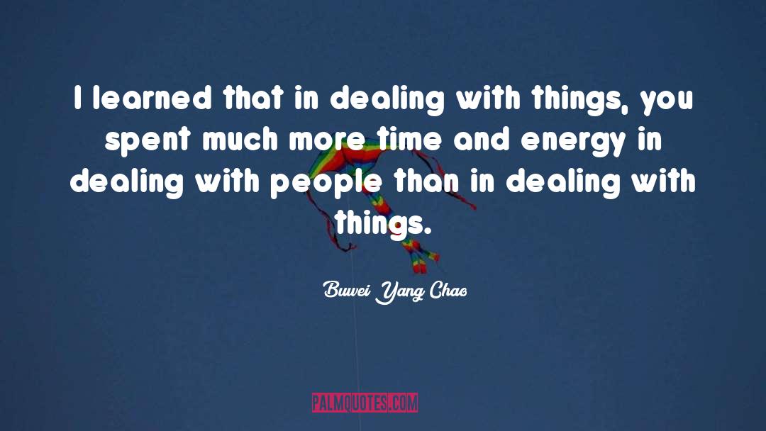 Dealing With Life quotes by Buwei Yang Chao