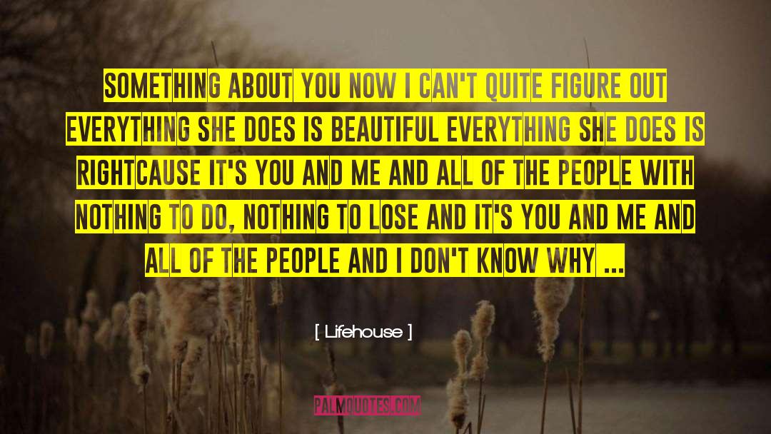 Dealing With People quotes by Lifehouse