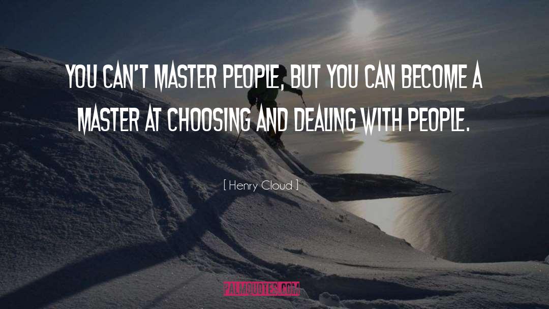 Dealing With People quotes by Henry Cloud
