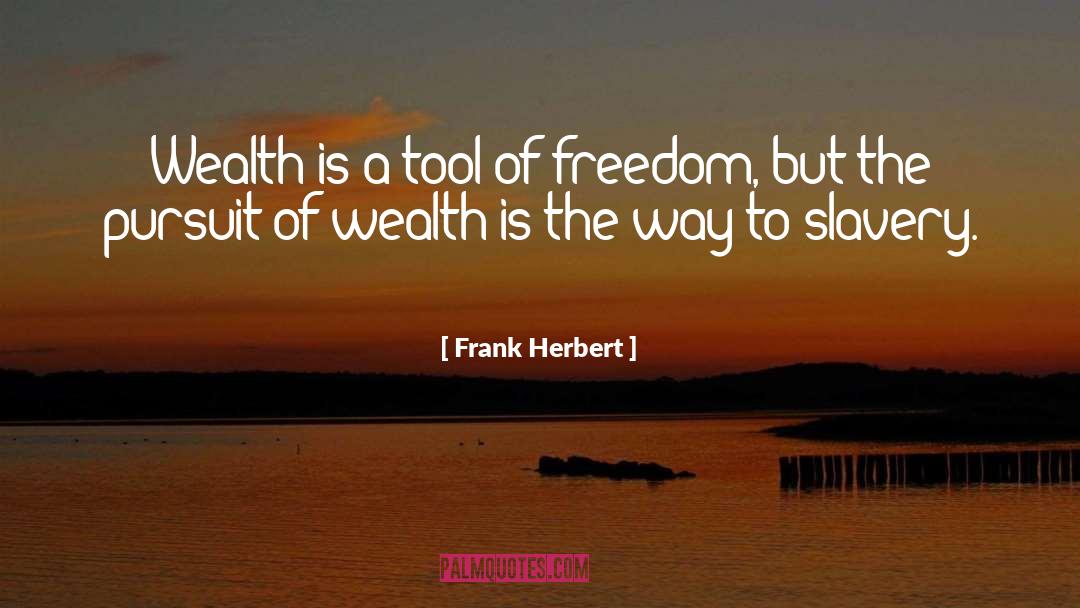 Dealmaker Wealth quotes by Frank Herbert