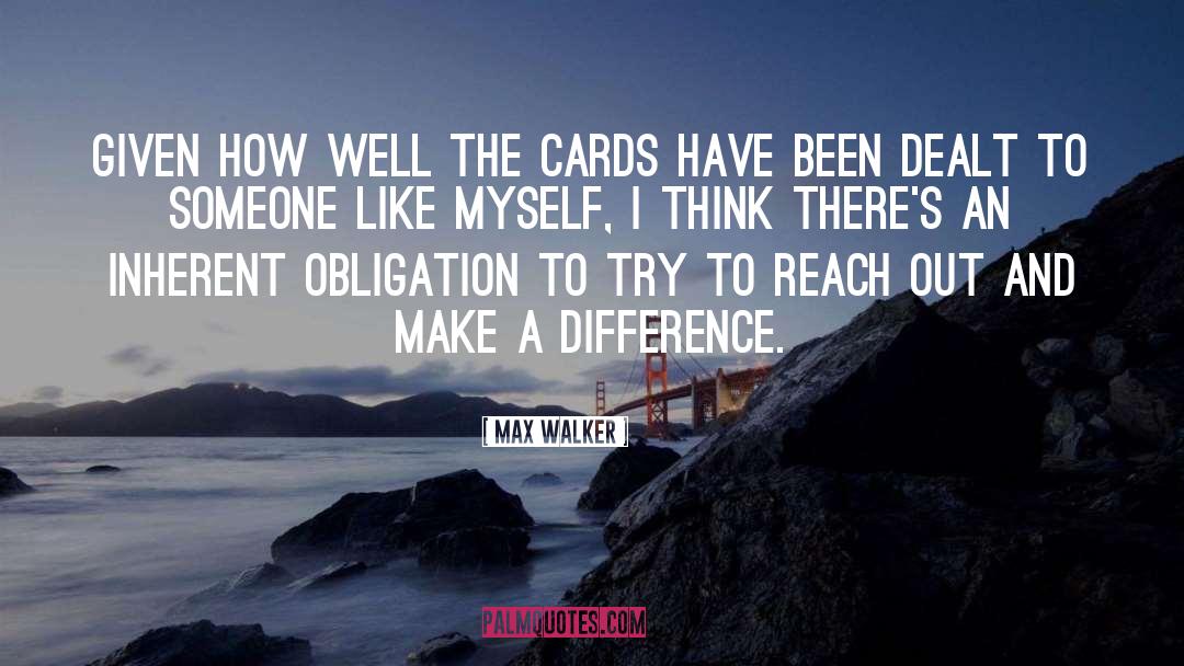 Dealt quotes by Max Walker