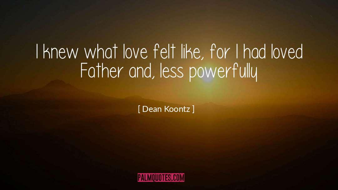 Dean Fiero quotes by Dean Koontz