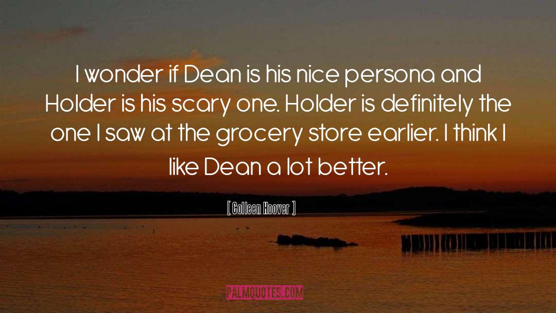 Dean Holder quotes by Colleen Hoover