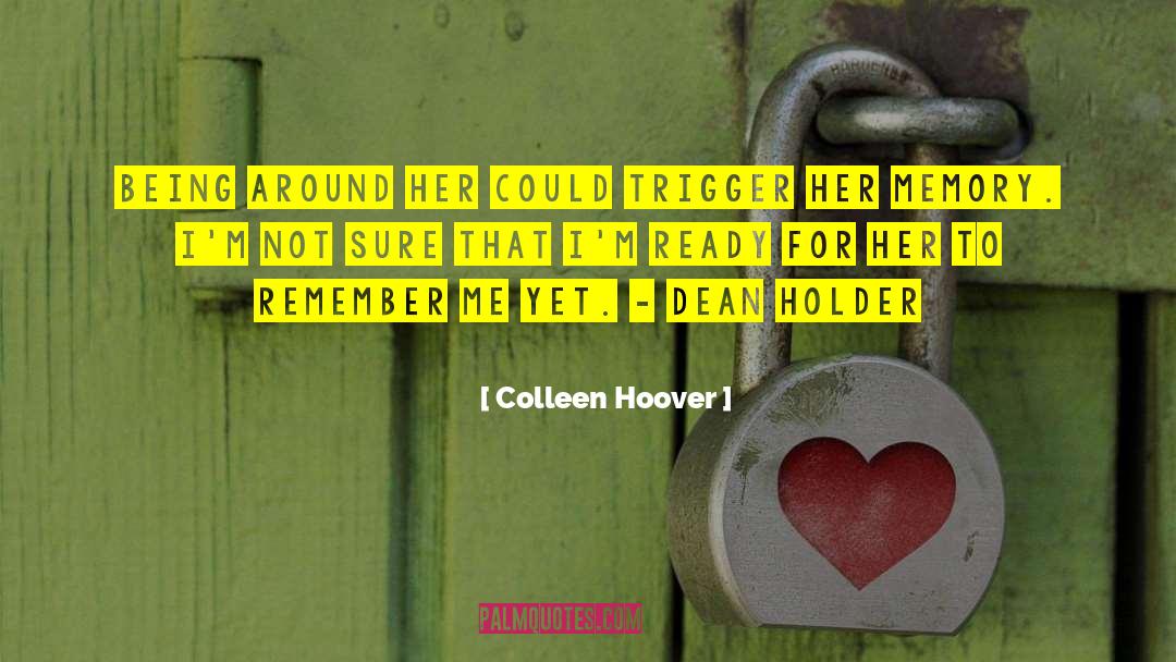 Dean Holder quotes by Colleen Hoover