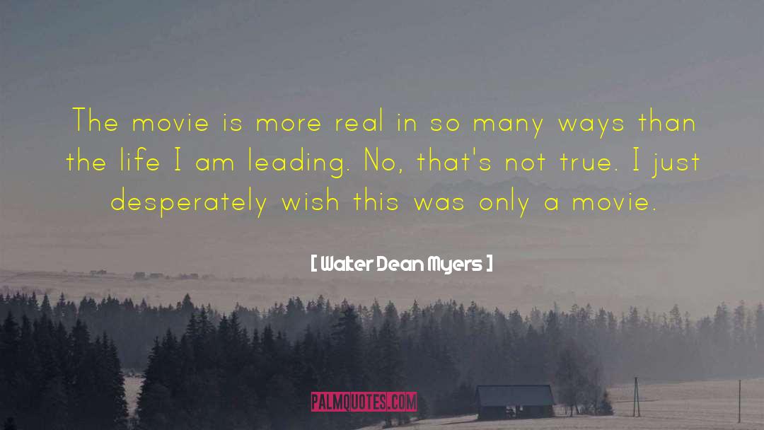Dean Moriarty quotes by Walter Dean Myers