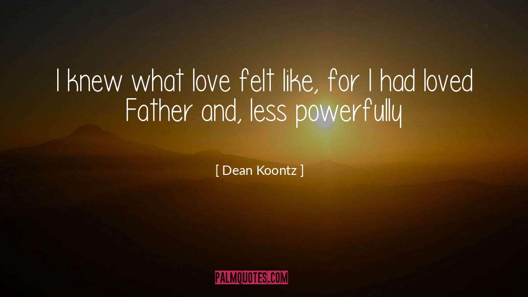 Dean Moriarty quotes by Dean Koontz