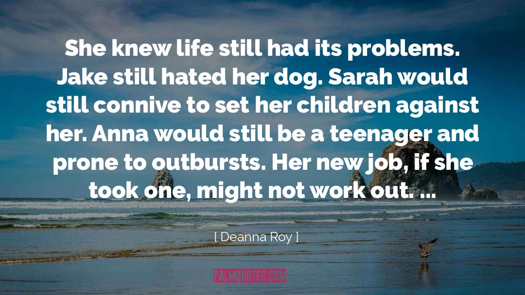 Deanna quotes by Deanna Roy