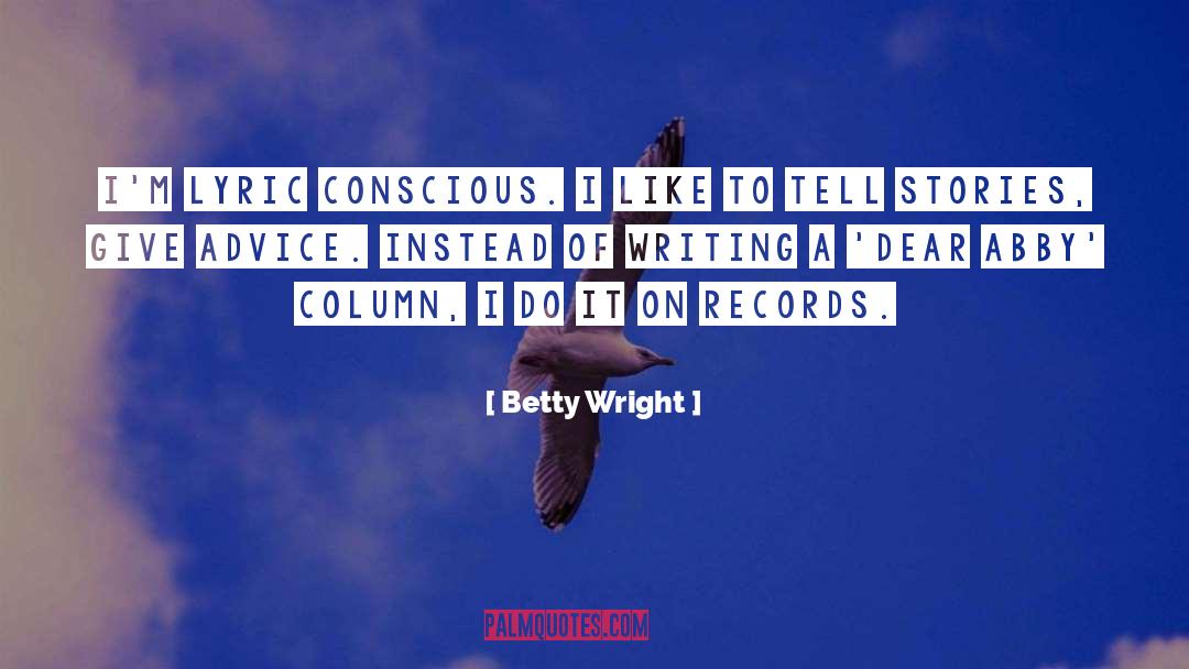 Dear Abby quotes by Betty Wright