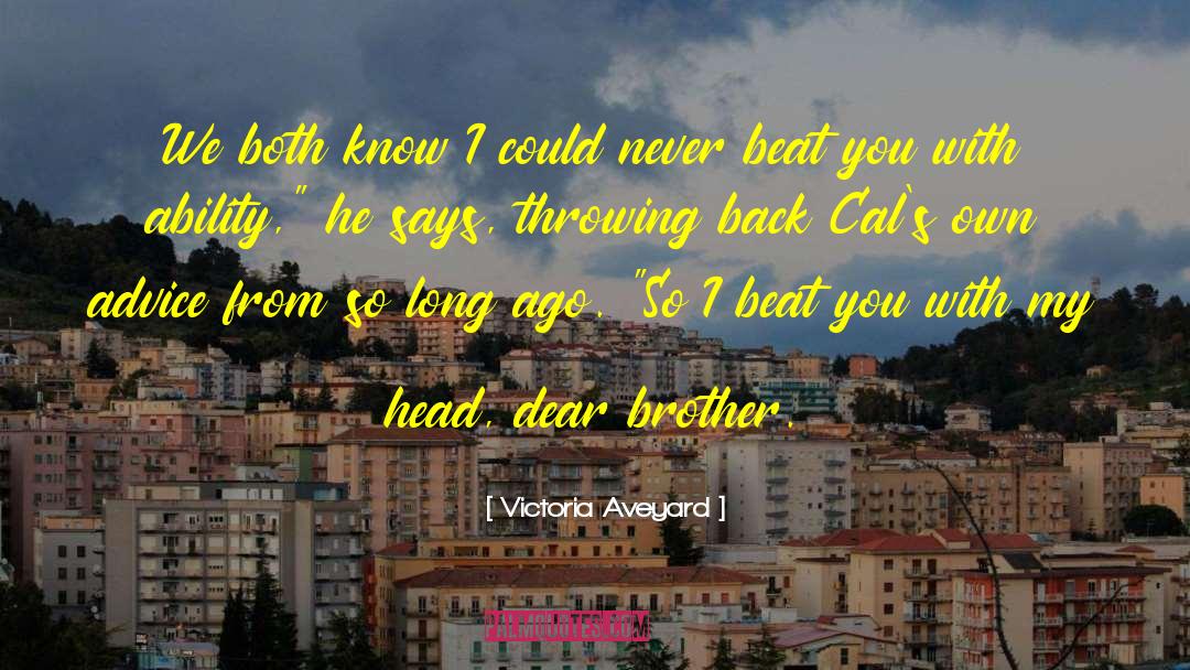 Dear Brother quotes by Victoria Aveyard