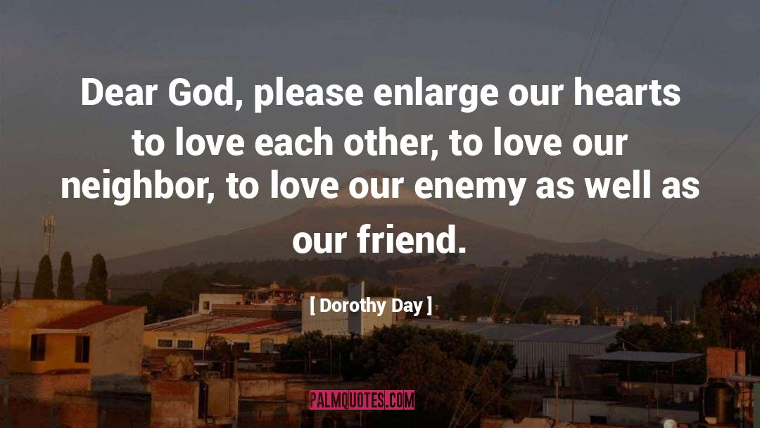 Dear Friend Hitler quotes by Dorothy Day