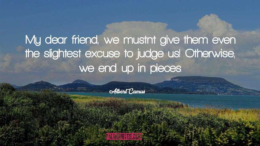 Dear Friend quotes by Albert Camus