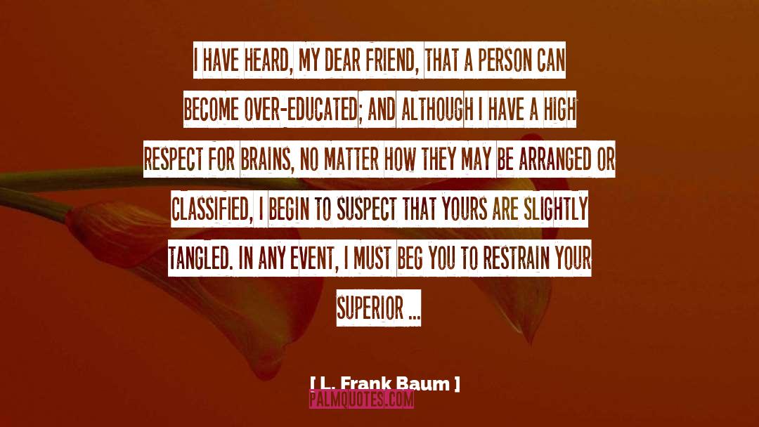 Dear Friend quotes by L. Frank Baum