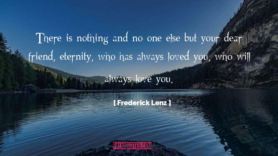 Dear Friend quotes by Frederick Lenz