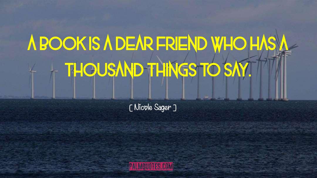 Dear Friend quotes by Nicole Sager