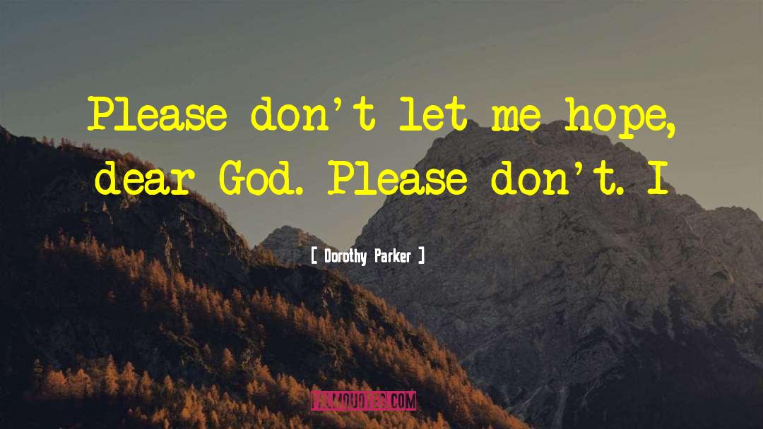 Dear God quotes by Dorothy Parker