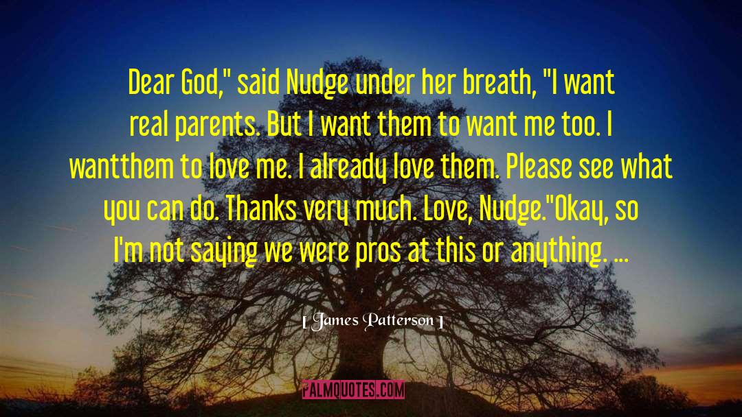 Dear God quotes by James Patterson