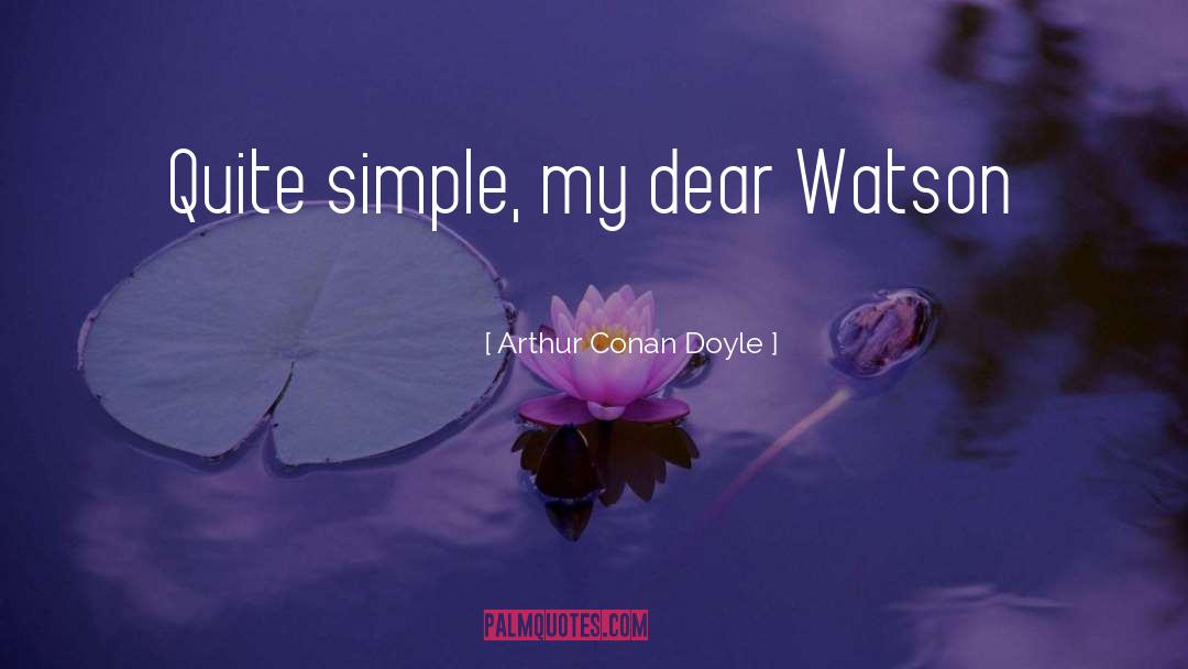 Dear Guys quotes by Arthur Conan Doyle