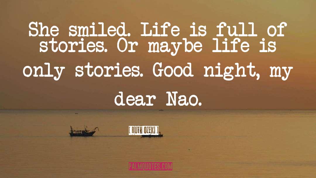 Dear Life quotes by Ruth Ozeki