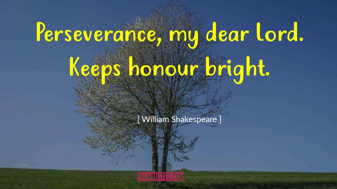 Dear Lord quotes by William Shakespeare