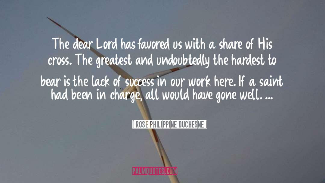Dear Lord quotes by Rose Philippine Duchesne