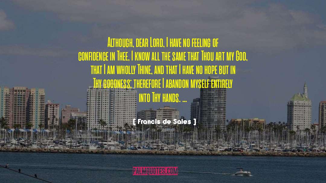 Dear Lord quotes by Francis De Sales