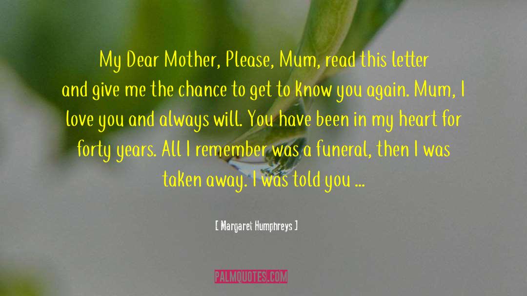 Dear Mother quotes by Margaret Humphreys