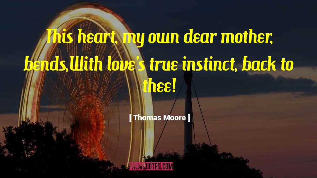 Dear Mother quotes by Thomas Moore