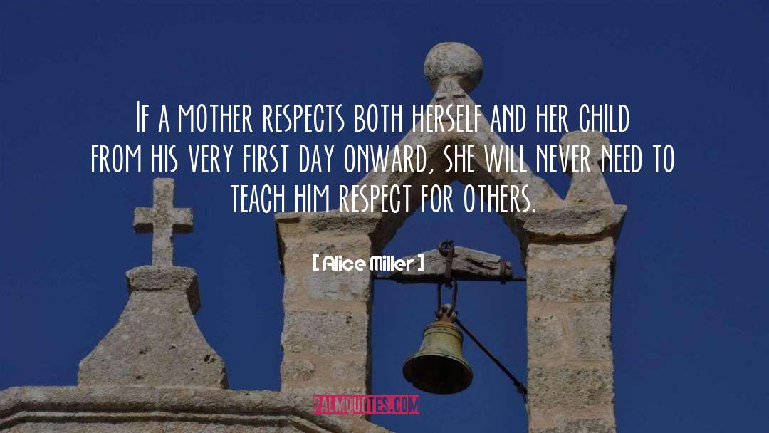 Dear Mother quotes by Alice Miller