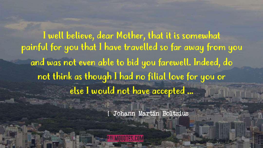 Dear Mother quotes by Johann Martin Boltzius