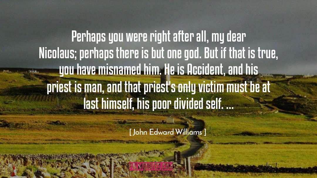 Dear quotes by John Edward Williams