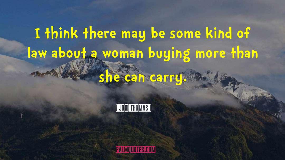 Dear Woman quotes by Jodi Thomas