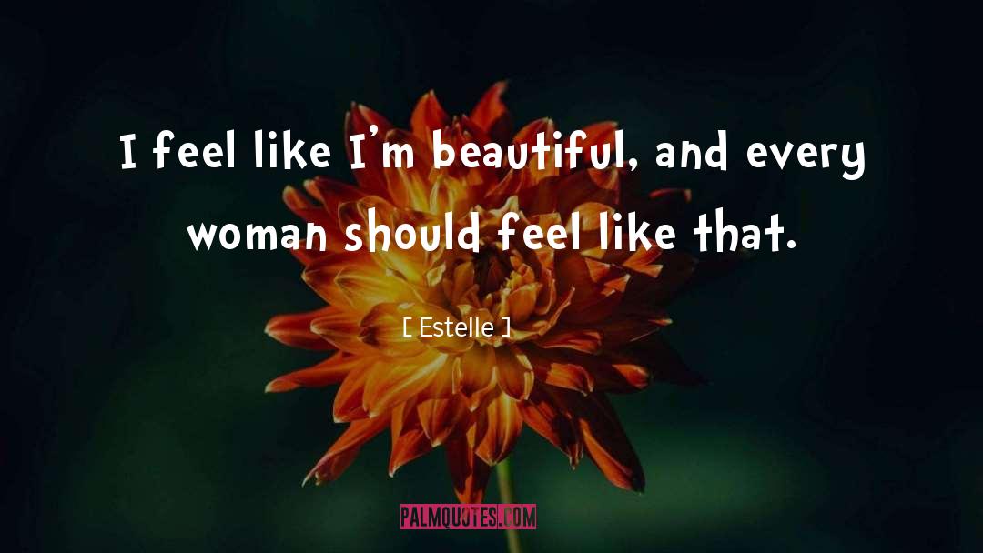 Dear Woman quotes by Estelle
