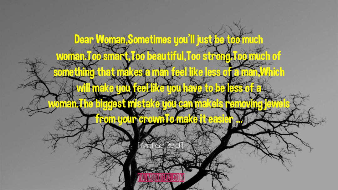 Dear Woman quotes by Michael Reid