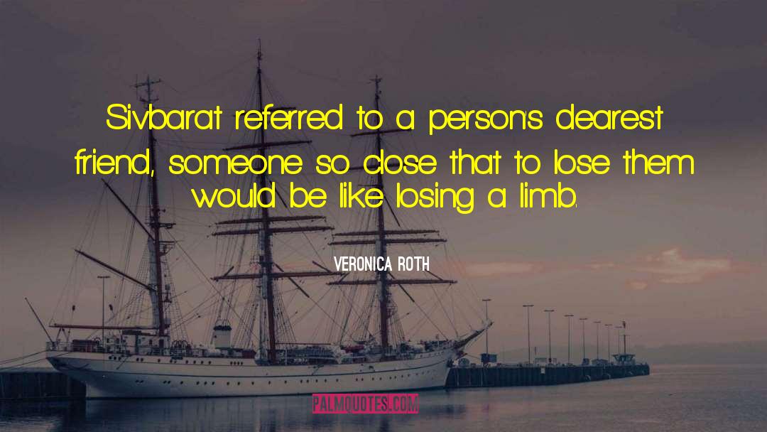 Dearest Friend quotes by Veronica Roth