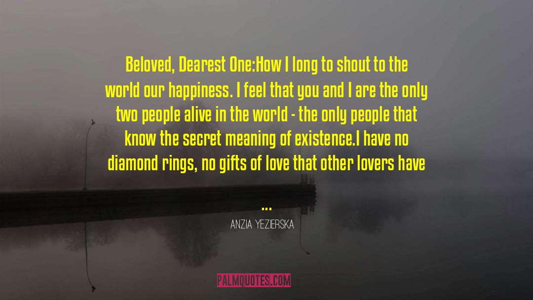 Dearest quotes by Anzia Yezierska