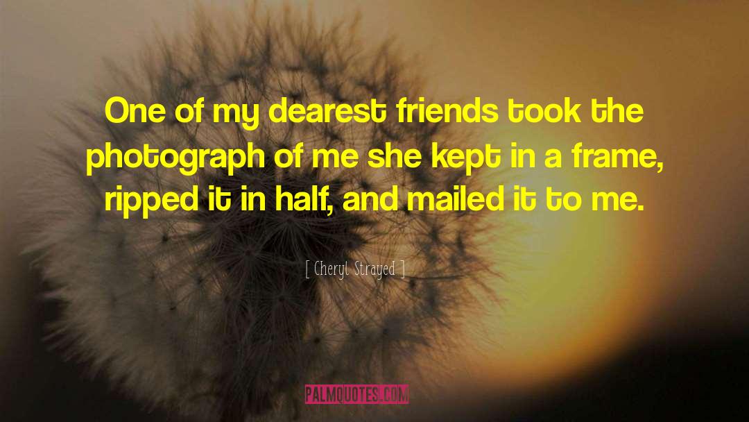 Dearest quotes by Cheryl Strayed
