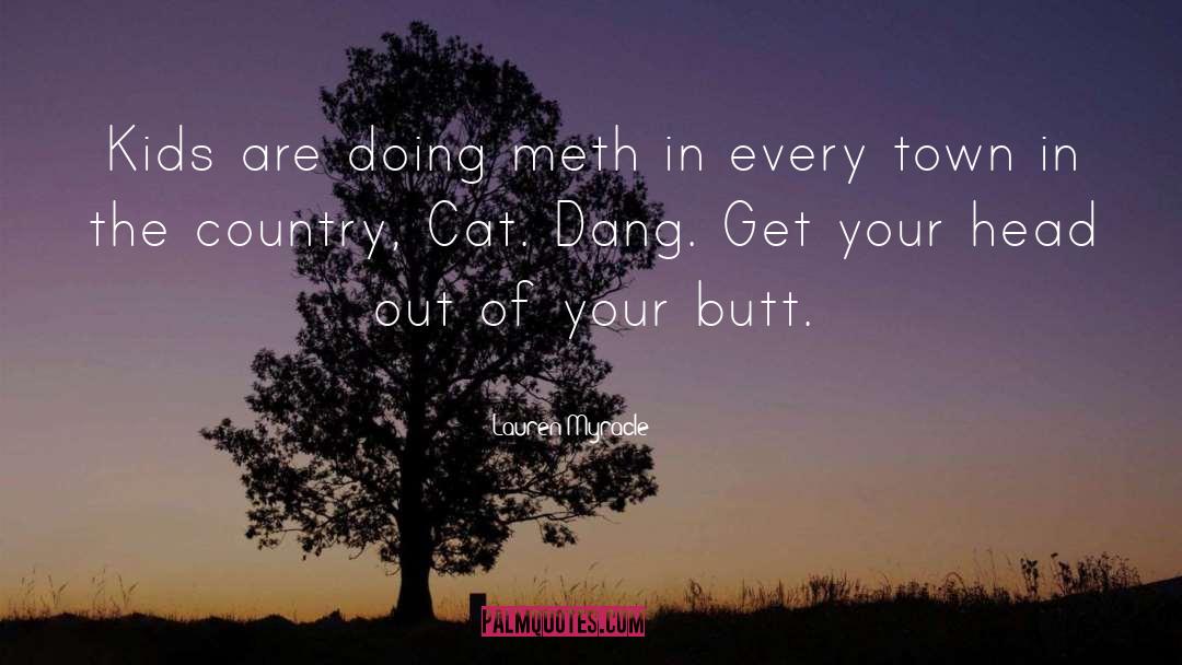 Dearholt Dang quotes by Lauren Myracle