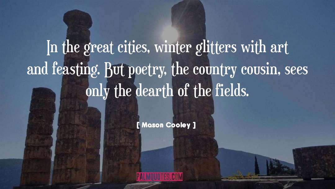 Dearth quotes by Mason Cooley