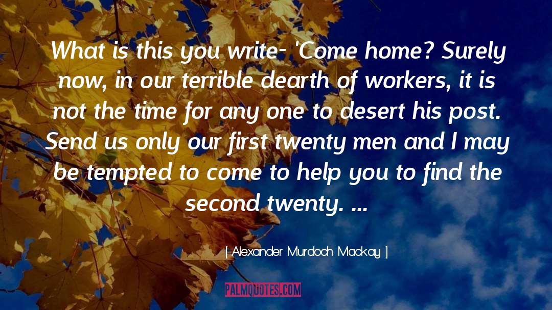 Dearth quotes by Alexander Murdoch Mackay