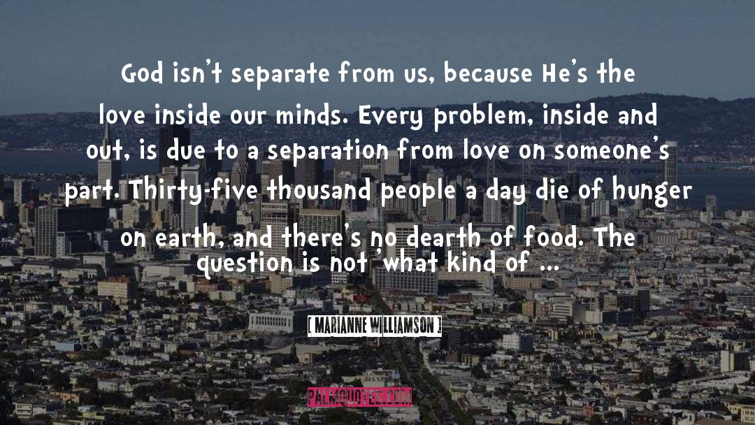 Dearth quotes by Marianne Williamson