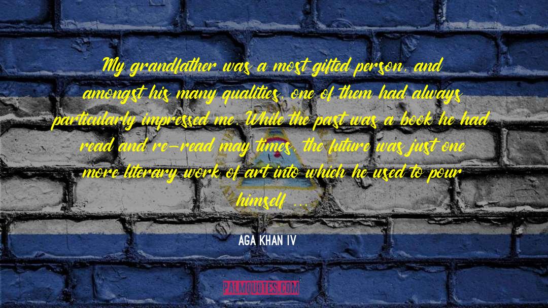 Death A Grandfather quotes by Aga Khan IV