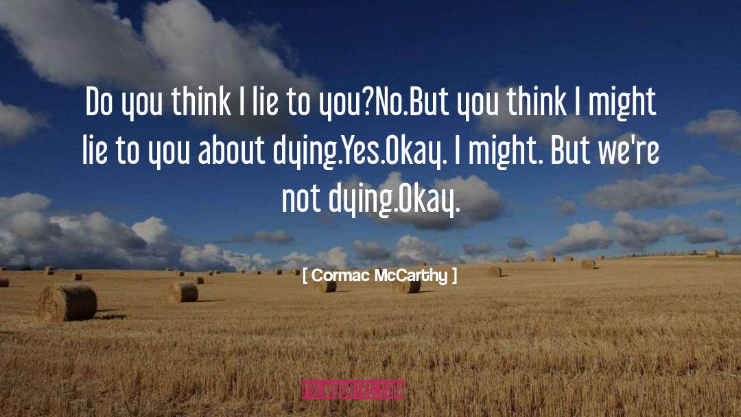 Death And Dying Love quotes by Cormac McCarthy