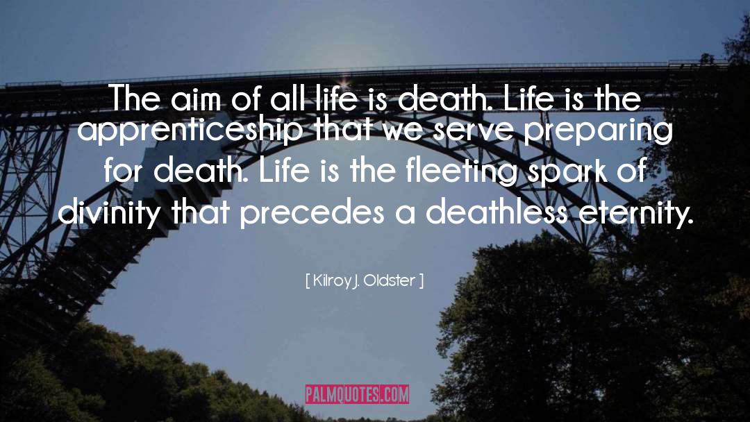 Death And Dying quotes by Kilroy J. Oldster