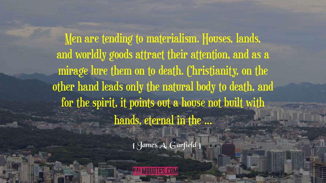 Death And Eternity quotes by James A. Garfield