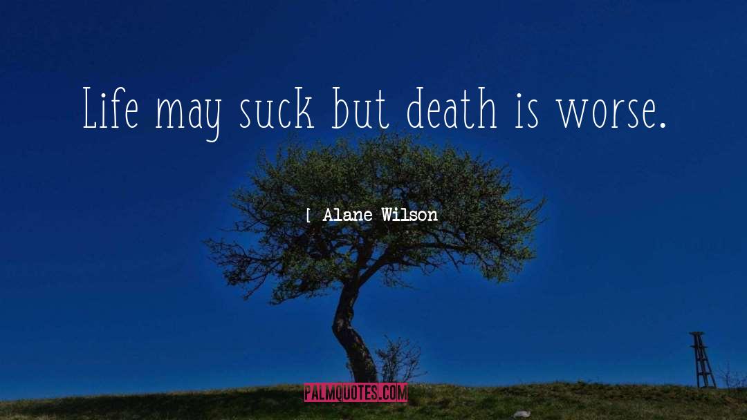 Death And Grief quotes by Alane Wilson
