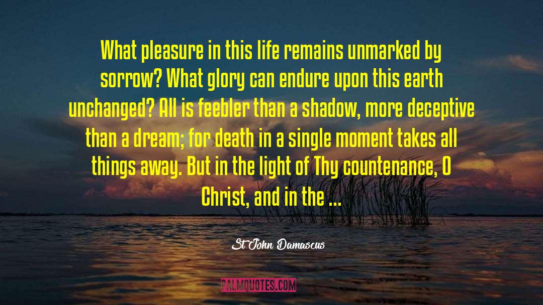 Death And Grief quotes by St John Damascus