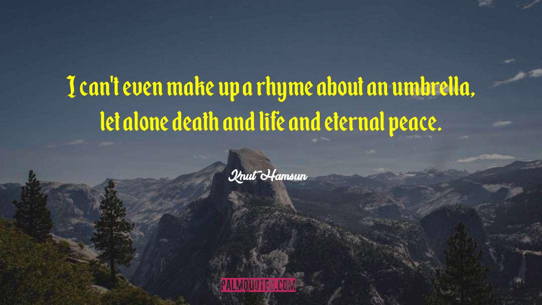 Death And Life quotes by Knut Hamsun